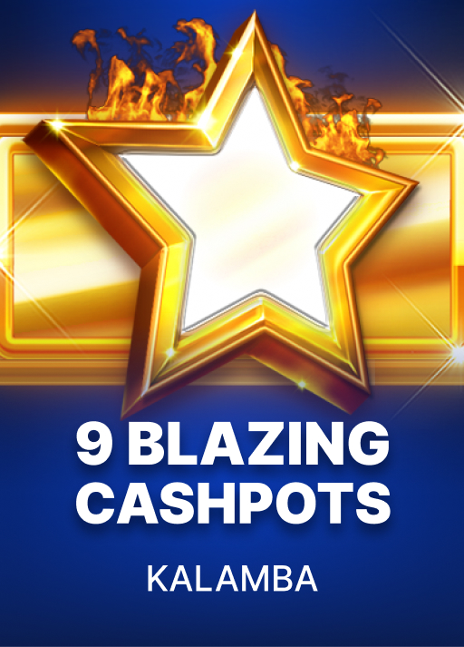 9 Blazing Cashpots