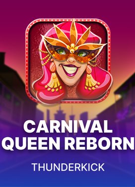 Carnival Queen - Reborn