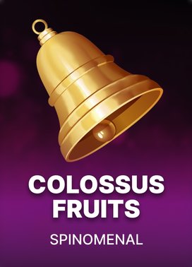 Colossus Fruits