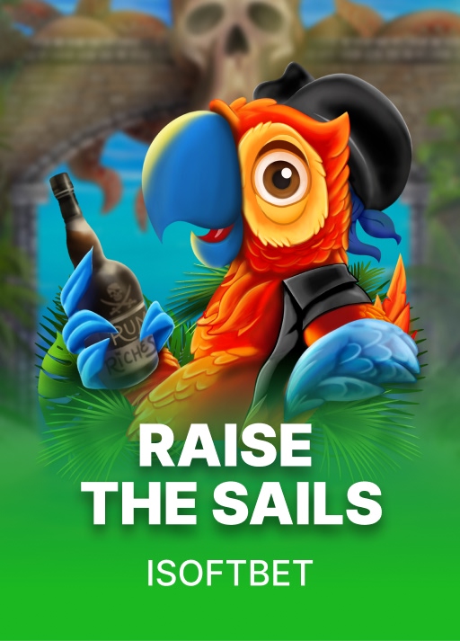 Raise the Sails