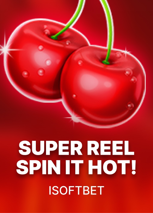 Super Reel: Spin it Hot!