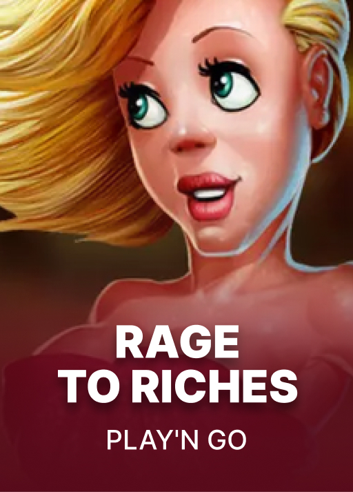 Rage to Riches