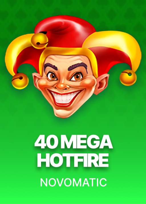 40 Mega Hotfire