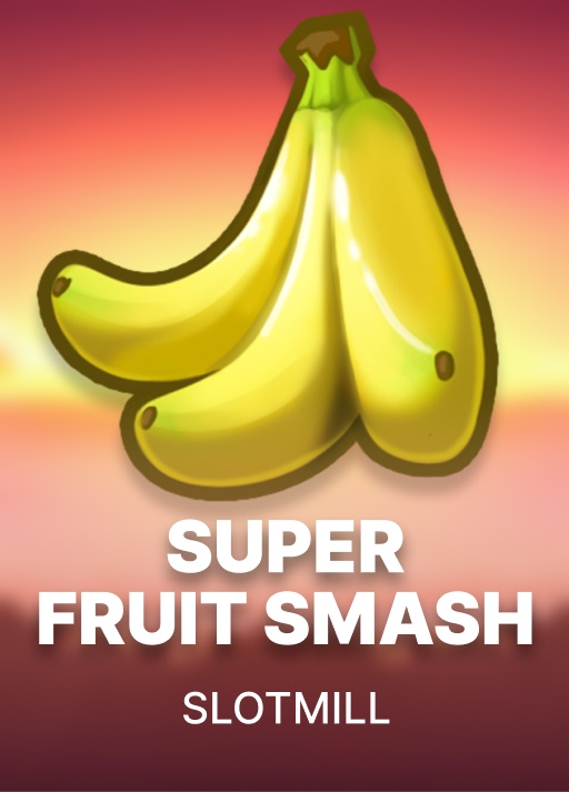 Super Fruit Smash