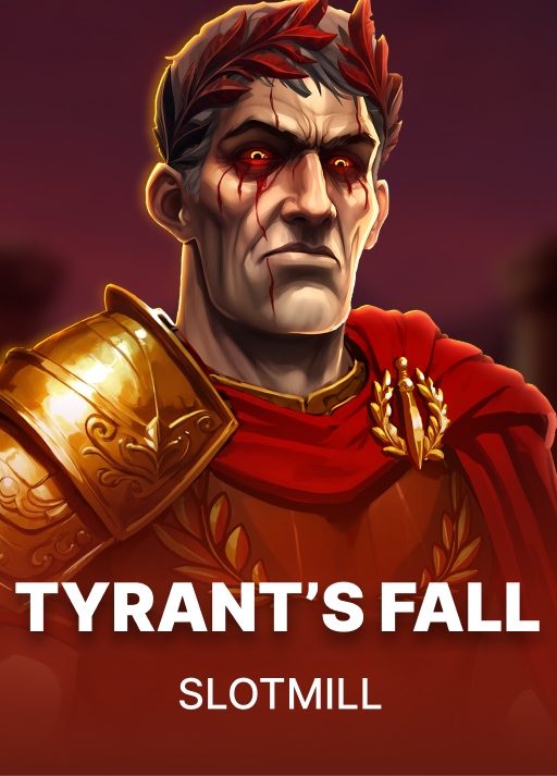 Tyrants Fall