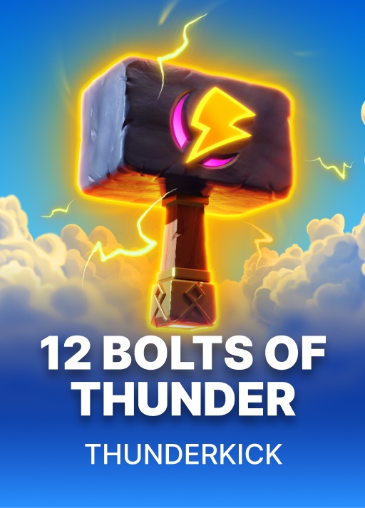 12 Bolts of Thunder