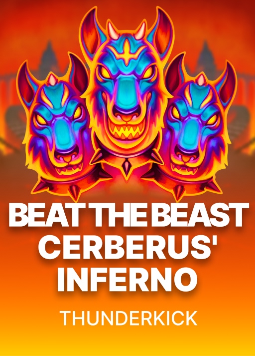 Beat the Beast: Cerberus Inferno