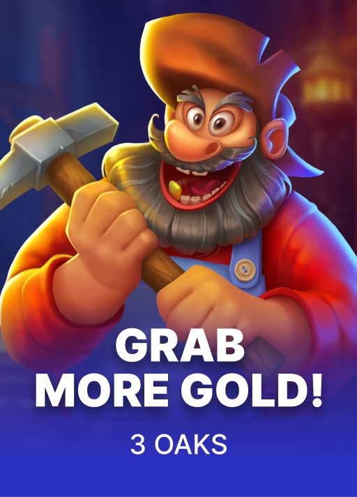 Grab more Gold!