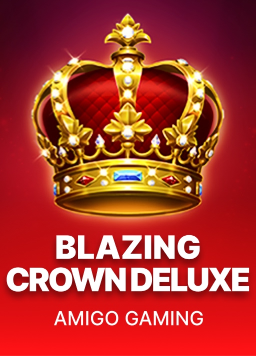 Blazing Crown Deluxe