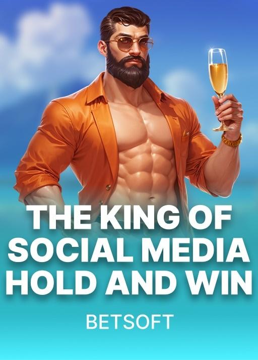 The King of Social Media - Hold and Win
