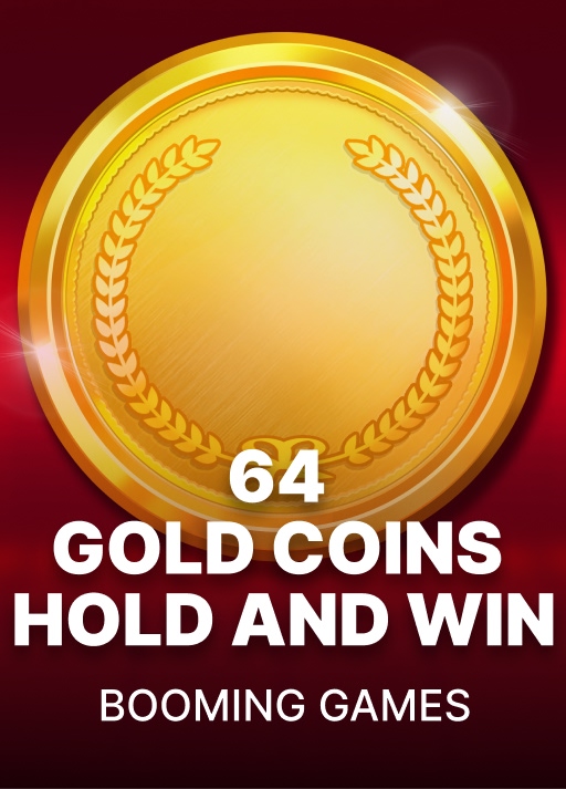 64 Gold Coins Hold and Win