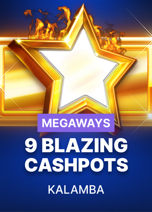 9 Blazing Cashpots Megaways