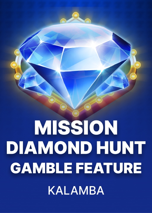 Mission Diamond Hunt Gamble Feature