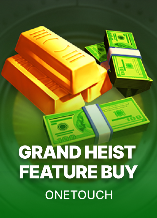 Grand Heist Feature Buy