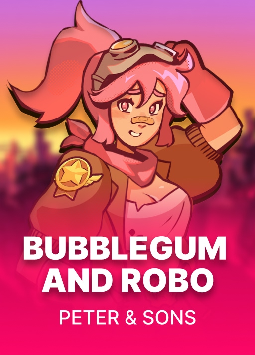 Bubblegum and Robo
