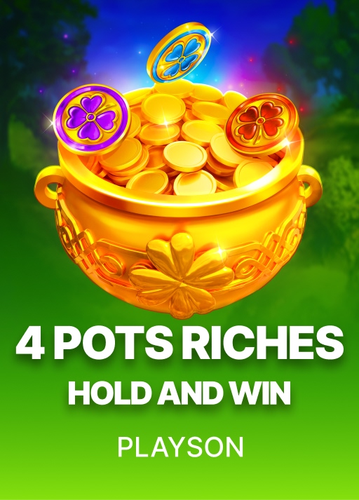 4 Pots Riches: Hold and Win