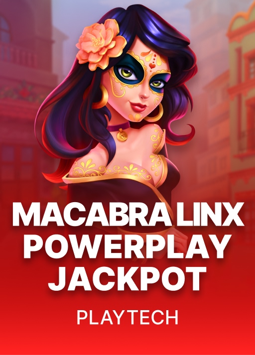 Macabra Linx: Powerplay Jackpot