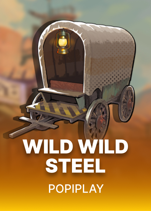Wild Wild Steel
