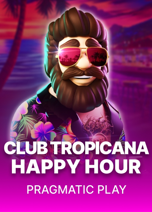 Club Tropicana - Happy Hour