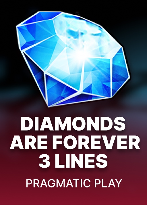 Diamonds are Forever 3 Lines