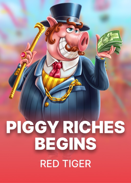 Piggy Riches Begins