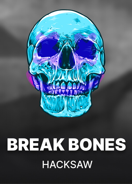 Break Bones