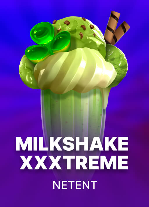 Milkshake XXXtreme