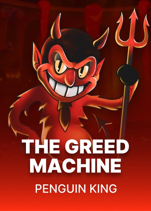 The Greed Machine