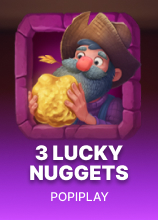 3 Lucky Nuggets