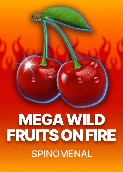 Mega Wild Fruits - On Fire