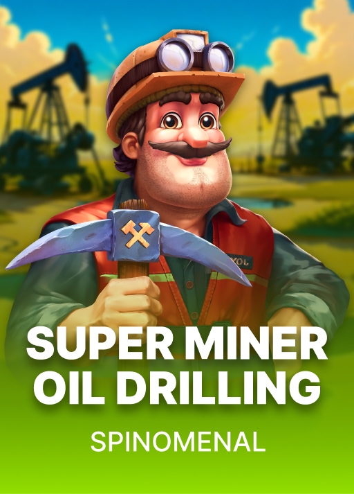Super Miner - Oil Drilling