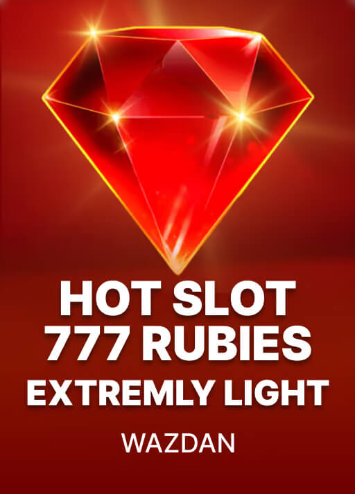 Hot Slot: 777 Rubies Extremely Light
