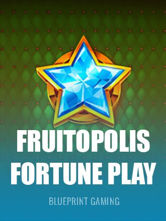 Fruitopolis Fortune Play