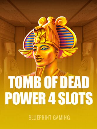 Tomb of Dead Power 4 slots