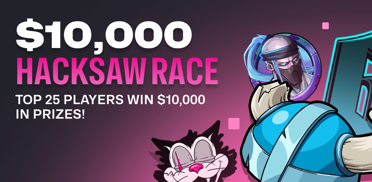 $10,000 Hacksaw Multiplier Race
